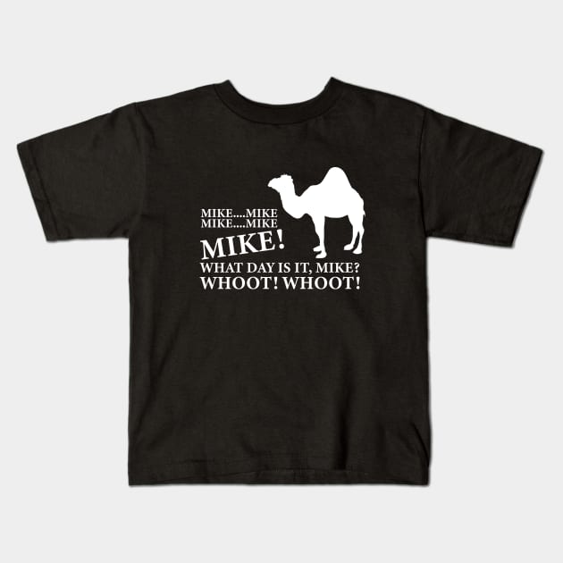 Mike Mike What Day Is It, Mike? Whoot! Whoot! Kids T-Shirt by amalya